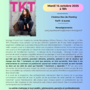 Ciné-rencontre autour du film TKT (t'inquiète)